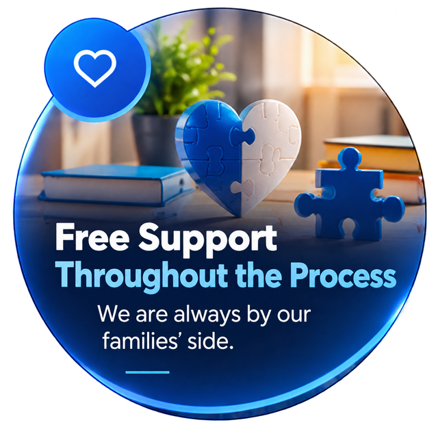 Free Support Throughout the Process: We are always by our families' side.